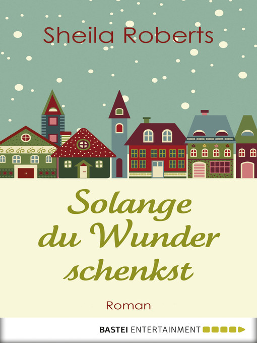 Title details for Solange du Wunder schenkst by Sheila Roberts - Available